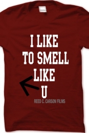 I LIKE TO SMELL LIKE U