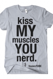Kiss My Muscles (Ice Gray)