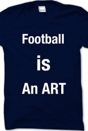 FOOTBALL IS AN ART