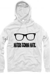 haters gonna hate