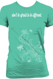 don't be afraid to be di...