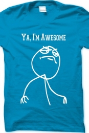 Ya, I'm Awesome