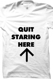 QUIT STARING