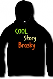 Cool Story Brosky