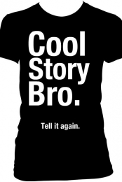 Cool story bro(women)