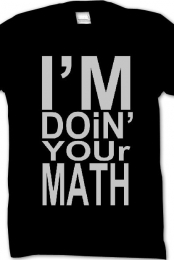 I'M DOIN' YOUR MATH