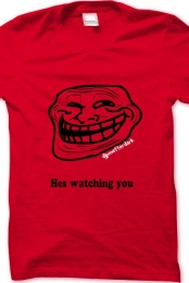 Hes watching you t-shirt