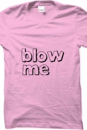 Blow Me