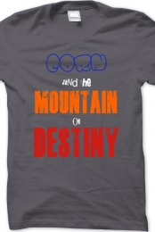 Corn and the Mountain Of Destiny T-shirt