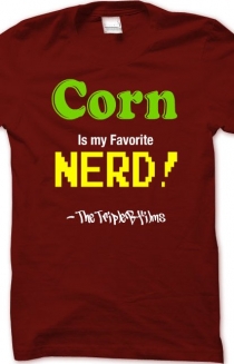 Corn Is My Favorite Nerd