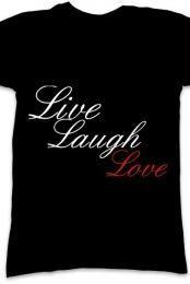 T-Shirt Live Laugh Love