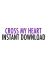 Cross My Heart (Instant Download)