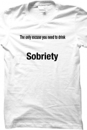 Sobriety tshirt