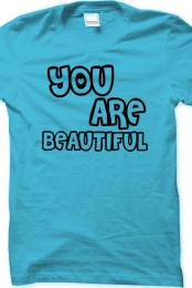 You are Beautiful