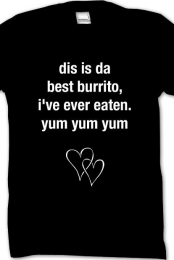 dis is da best burrito..