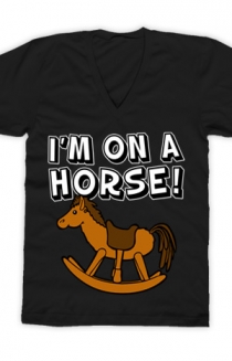 I'm on a Horse (Black V-Neck)