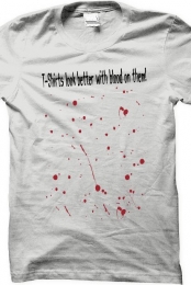 T-Shirts Look...With Blood