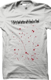 T-Shirts Look...With Blood