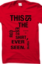 This is th redest dhirt ...