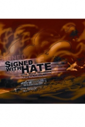 Signed With Hate The Worst Intentions, They'll Kill Us All