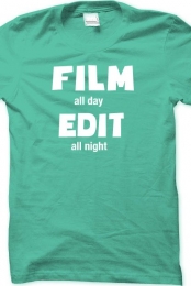 Film all day n Edit all ...