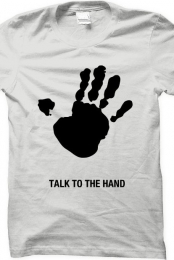 TALK TO THE HAND