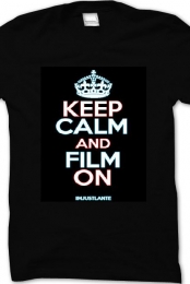 Keep Calm and Film ON