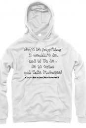 Don't Do Anything Hoodie