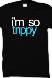 I'm So Trippy