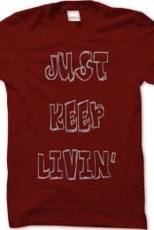 Just Keep Livin' Men's S...