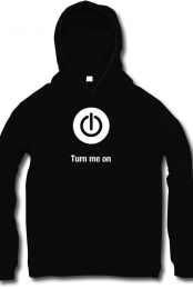 Turn me on
