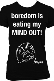 boredom! :P
