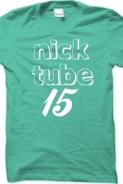 NickTube15 Shirt