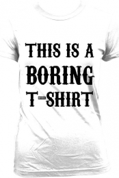 this is a boring t-shirt...