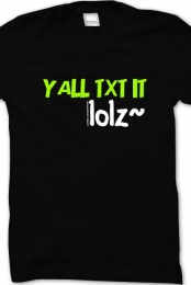 YALL TXT IT
