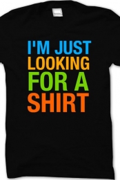 I'M JUST LOOKING FOR A S...