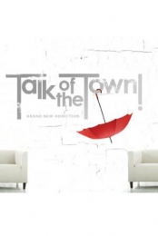 Talk of the Town - Brand New Addiction