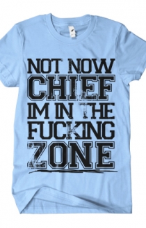Not Now, Chief (Light Blue)
