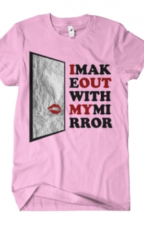 I Make Out With My Mirror w/ silver foil (Pink)