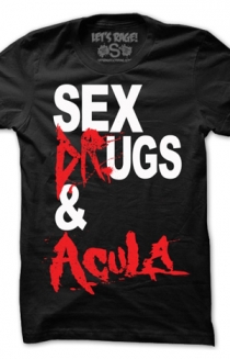 Sex Drugs and Acula