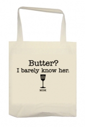 Butter? I Barely Know Her Tote Bag