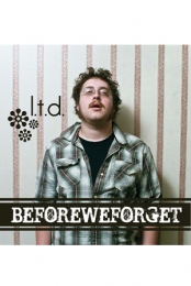 Before We Forget - l.t.d.