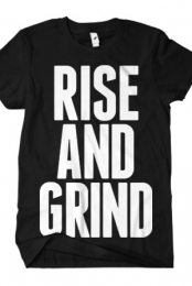 Rise and Grind (Black)