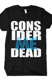 Consider Me Dead (Black)