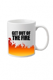 Get Out of the Fire Mug 