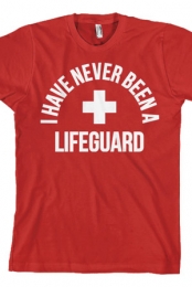 I Have Never Been A Lifeguard