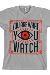 What You Watch