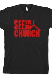See Ya In Church (Black)