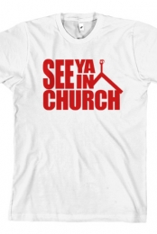 See Ya In Church (White)