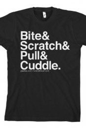 Bite & Scratch & Pull & Cuddle